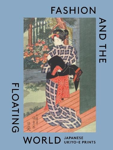  The Book 'Fashion and the Floating World: Japanese ukiyo-e Prints,' co-authored by ARC Visiting Collaborative Researcher Masami Yamada (Victoria and Albert Museum), has been published